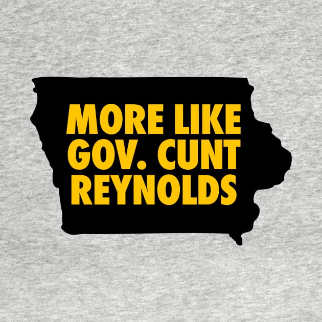 Iowa Governor Cunt Reynolds by Super Secret Villain